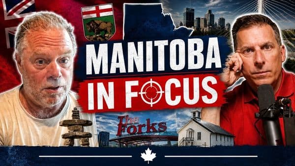 Manitoba in Focus: Affordability, Opportunity, and Canada's Heartland